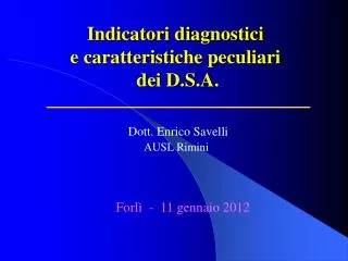 indicatori diagnostici e caratteristiche peculiari dei d s a