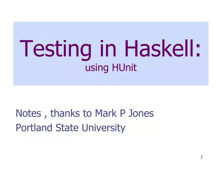 testing in haskell using hunit