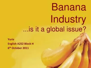 Banana Industry ...is it a global issue?
