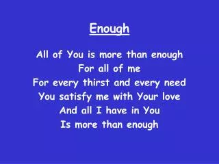 enough