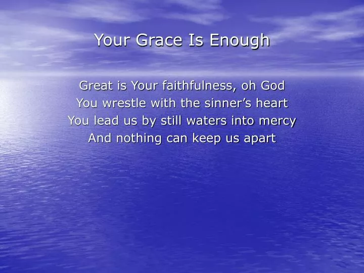 your grace is enough