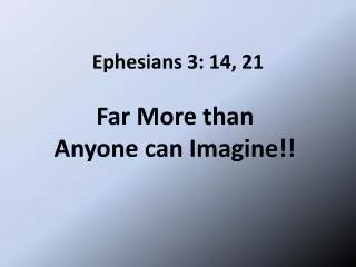 Ephesians 3: 14, 21