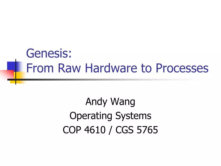 genesis from raw hardware to processes