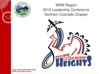 MRM Region 2010 Leadership Conference Northern Colorado Chapter