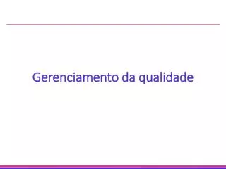 gerenciamento da qualidade