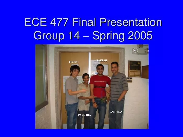 ece 477 final presentation group 14 spring 2005