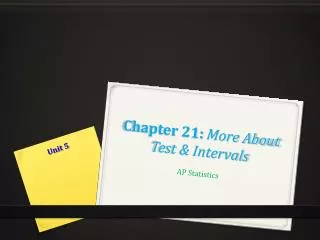 Chapter 21: More About Test &amp; Intervals
