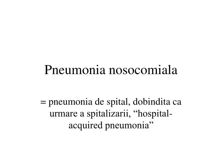 pneumonia nosocomiala