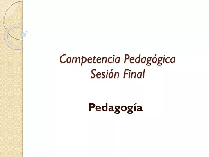 competencia pedag gica sesi n final