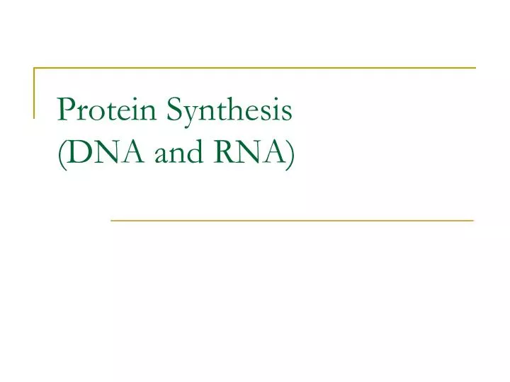 protein synthesis dna and rna