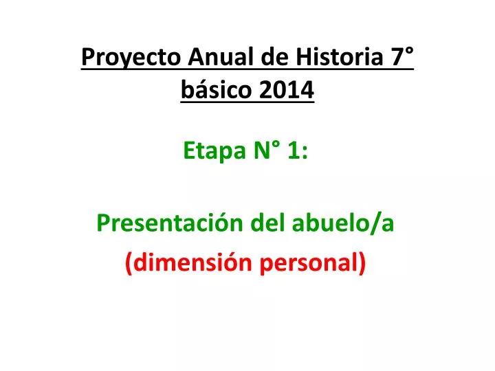 proyecto anual de historia 7 b sico 2014