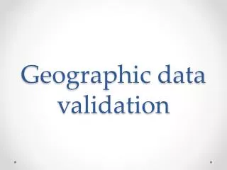 Geographic data validation