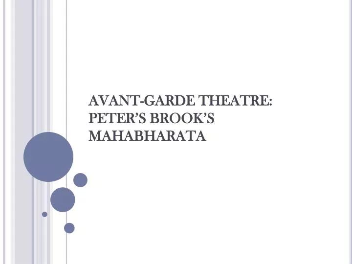 avant garde theatre peter s brook s mahabharata