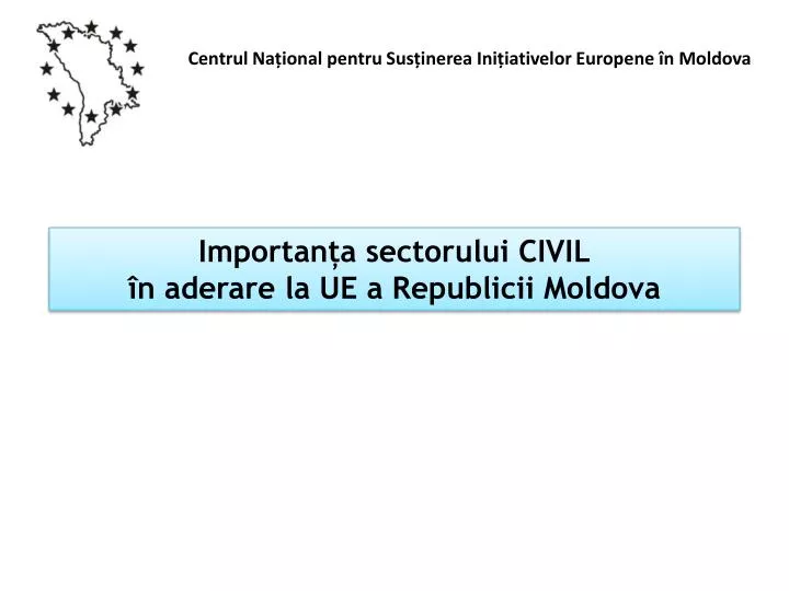 centrul na ional pentru sus inerea ini iativelor europene n moldova