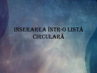 inserarea ntr o list circular