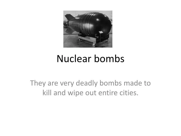 nuclear bombs