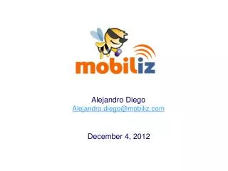 Alejandro Diego Alejandro.diego@mobiliz