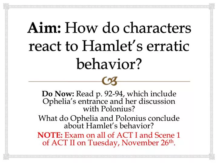 aim how do characters react to hamlet s erratic behavior