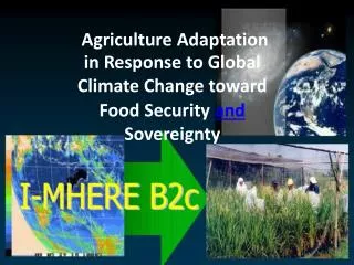 Agriculture Adaptation 		in Response to Global Climate Change toward
