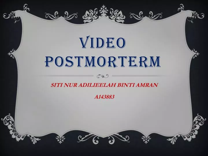 video postmorterm