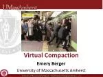 Virtual Compaction in Emery Berger's Research at University of Massachusetts Amherst - slide 1