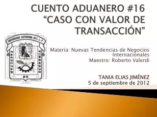 cuento aduanero 16 caso con valor de transacci n