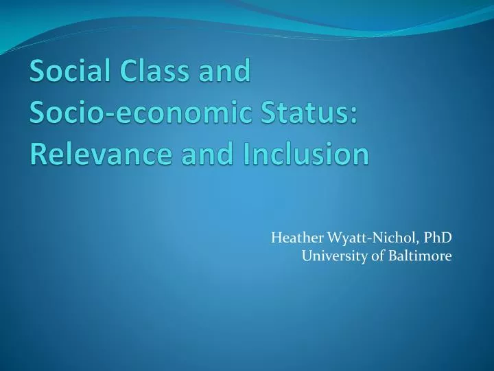 social class and socio economic status relevance and inclusion