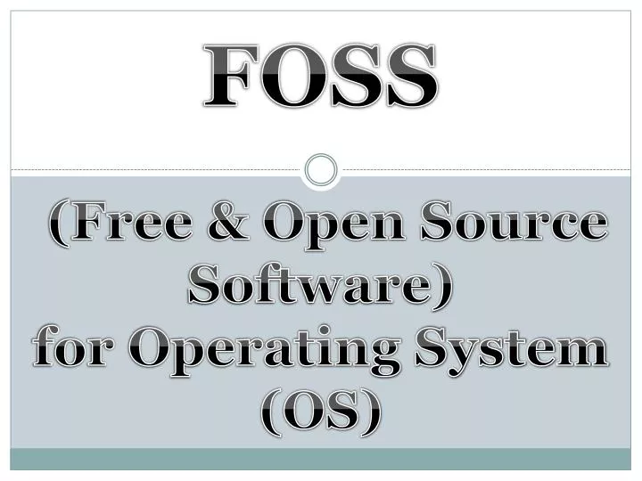 foss free open source software for operating system os