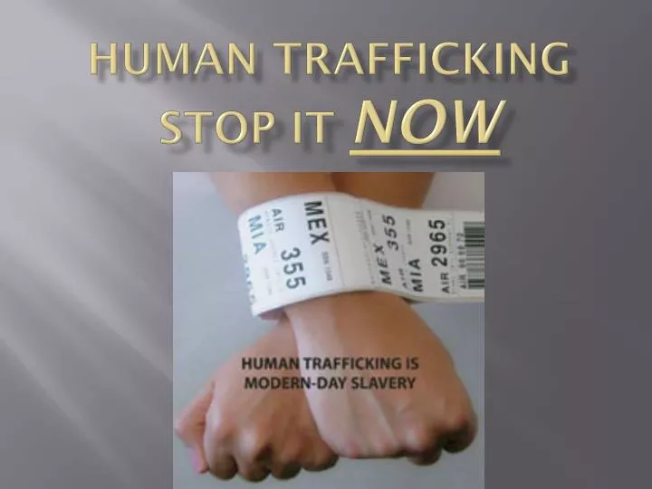 human trafficking stop it now