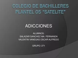 adicciones alumnos salazar sanchez ma fernanda valentin vanegas oscar alfredo grupo 271