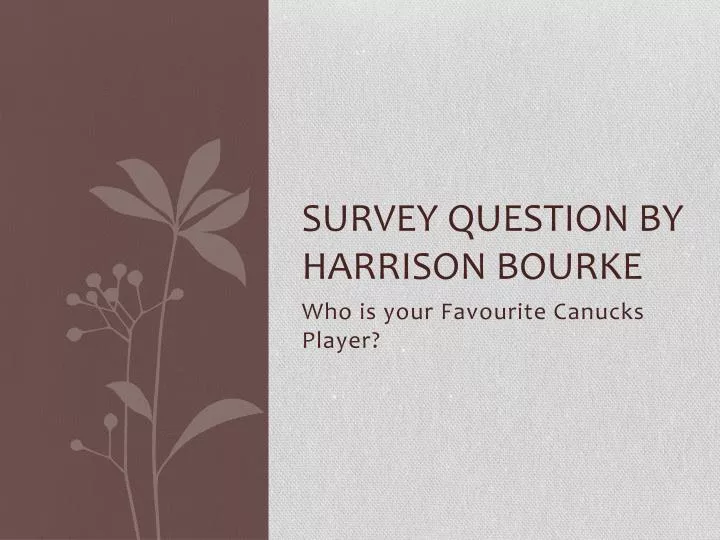 survey question by harrison bourke