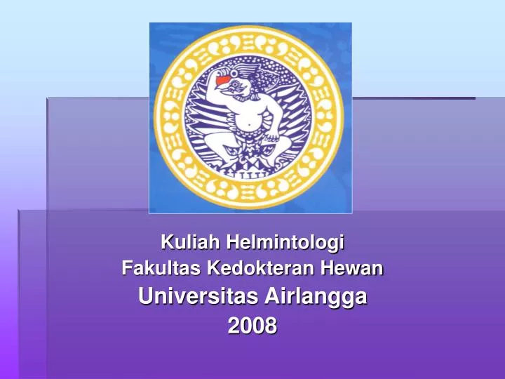 kuliah helmintologi fakultas kedokteran hewan universitas airlangga 2008