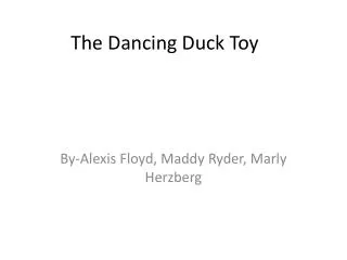 The Dancing Duck Toy
