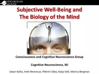 Subjective Well-Being and The Biology of the Mind