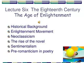 Lecture Six The Eighteenth Century The Age of Enlightenment