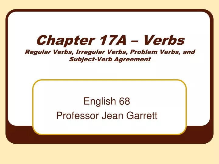 chapter 17a verbs regular verbs irregular verbs problem verbs and subject verb agreement