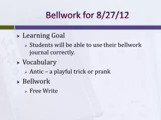 Bellwork for 8/27/12