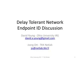 Delay Tolerant Network Endpoint ID Discussion