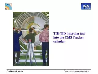 TIB-TID insertion test into the CMS Tracker cylinder