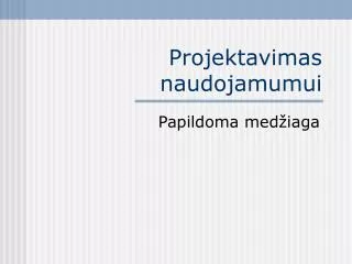 projektavimas naudojamumui
