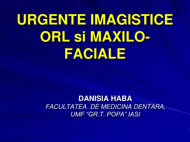 urgente imagistice orl si maxilo faciale