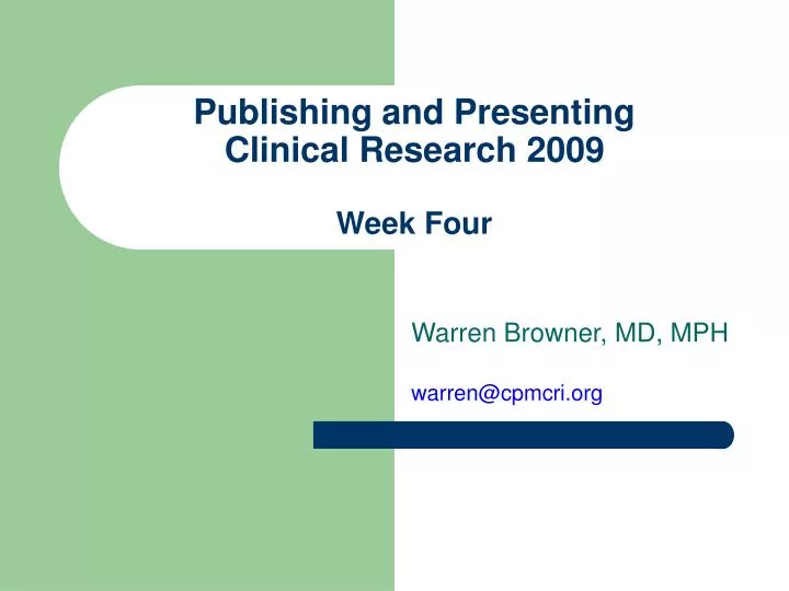 publishing and presenting clinical research 2009 week four