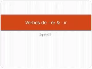 verbos de er ir