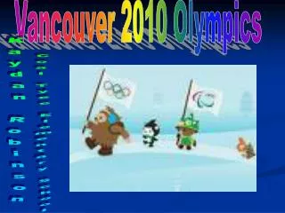 Vancouver 2010 Olympics