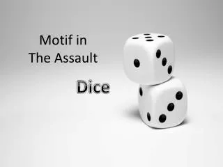Motif in The Assault