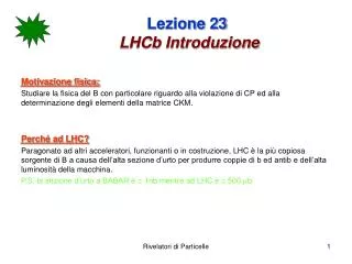 lezione 23 lhcb introduzione