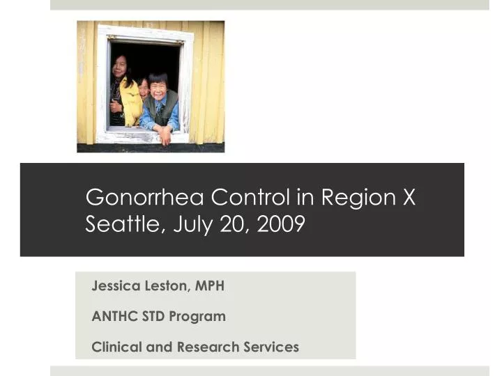 gonorrhea control in region x seattle july 20 2009