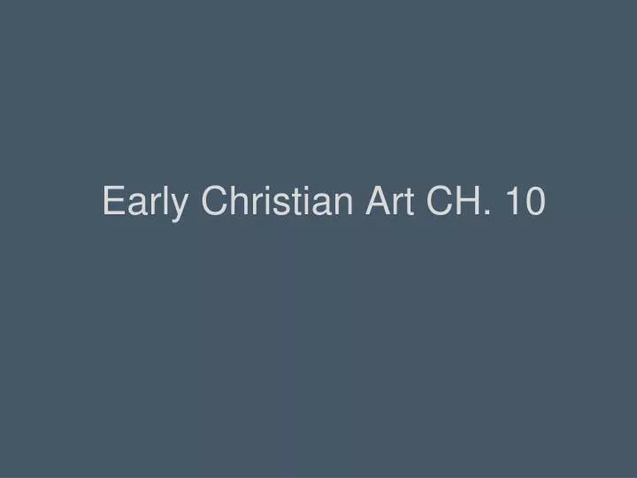 early christian art ch 10