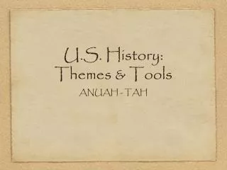 U.S. History: Themes &amp; Tools