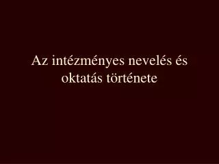 az int zm nyes nevel s s oktat s t rt nete